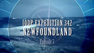 Episode SEVEN   IODP 342 Newfoundland