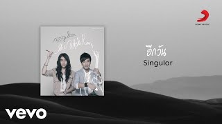 Singular - อีกวัน (Days) (Official Lyric Video)