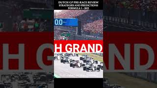 Dutch Grand Prix Pre-Race Analysis: Unveiling Strategies and Bold Predictions