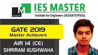 GATE 2019 Topper | Shriram Kushwaha AIR 14 (CE) | IES Master Student