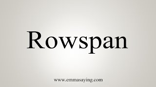 How To Say Rowspan