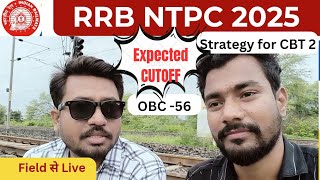 RRB NTPC 2025 Cutoff Analysis, rrb ntpc cbt 1 expected cutoff , rrb ntpc cbt 2 strategy