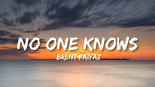 Brent Faiyaz - No One Knows (Lyrics)