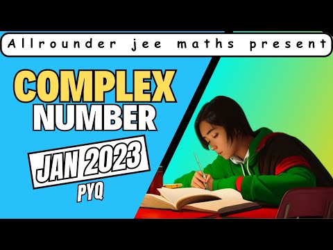 "Cracking JEE Main 2024: Mastering ''Complex number" with January 2023 PYQs!" by @Allrounderjm ​