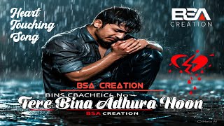 Tere Bina Adhura Hoon | New Hindi Romantic Song 2025 | Heart Touching Love Song | Aashiqui 2 Vibes
