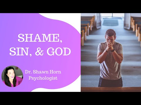 SHAME, SIN & GOD: Psychologist, Dr. Shawn Horn, shares her Therapy Thoughts for healing toxic shame.