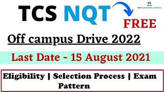 TCS NQT Off campus Drive 2022 - Tcs Nqt 2022 Registration | tcs nqt exam pattern for 2022 batch