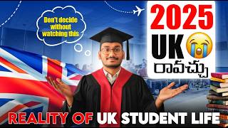 2025లో 🇬🇧 UKకి రావడం Worth? | Reality of UK Student Life in Telugu | Jobs, Cost, Life Explained!