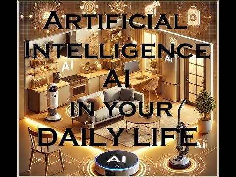 Artificial Intelligence in Your Daily Life