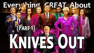 Everything GREAT About Knives Out! (Part 1)