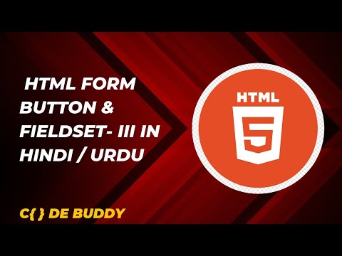 HTML Form Button & Fieldset Tag Tutorial in Hindi / Urdu - Part III