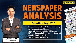 Newspaper Analysis for UPSC and APSC | 19th July 2025 | APSC and UPSC Exam Preparation | SPM IAS