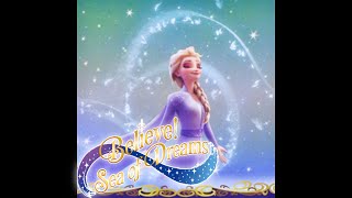 【音源】ビリーヴ！〜シー・オブ・ドリームス〜"アナと雪の女王2"