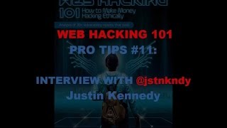Web Hacking Pro Tips #11 with @jstnkndy Justin Kennedy