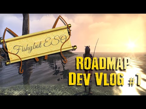 Fishybot ESO Dev Vlog #1 | Eso Fishing Addon