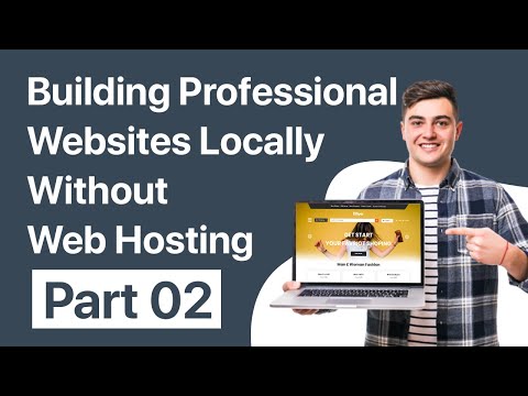 Introduction | Building Professional Websites Locally Without Web Hosting | Part 02 #LocalWP