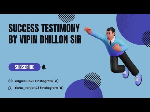 Success Testimony by Vipin Dhillon sir