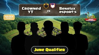 Crowned YT vs Benelux esports in world championship June Qualifier (clash of clans)