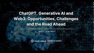 ChatGPT, Generative AI and Web3: Opportunities, Challenges and the Road Ahead