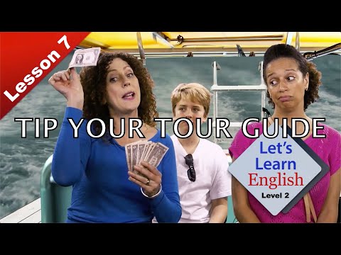 Let's learn English | Level 2 | Lesson 7: Tip Your Tour Guide