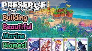 Let's Build Beautiful LARGE MARINE Biomes! A Truly GRAND Undertaking! | Preserve