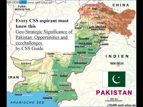 Geostrategic importance of Pakistan CSS| Opportunities and challenges| Location of Pakistan
