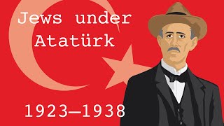 Jews under Atatürk (1923-1938)