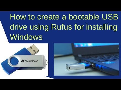 How To Create A Bootable USB Drive Using Rufus For Installing Windows