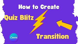 Create a Custom Transition Like QuizBlitz Using Canva