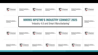 LIVE STREAMING | NMIMS MPSTME's Industry Connect 2025 - 'Industry 4.0 and Smart Manufacturing'