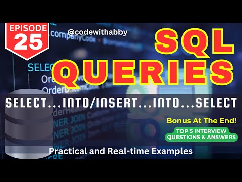 EP-25 | SELECT INTO in SQL | INSERT INTO SELECT in SQL | @codewithabby   | 2025