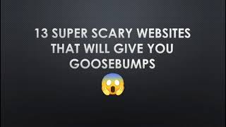 13 super scary websites that will give you goosebumps☠️😱#Horror-o-pedia