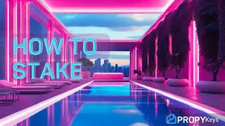 How to stake. | Propykeys