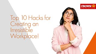 Top 10 Hacks for Creating an Irresistible Workplace | UK