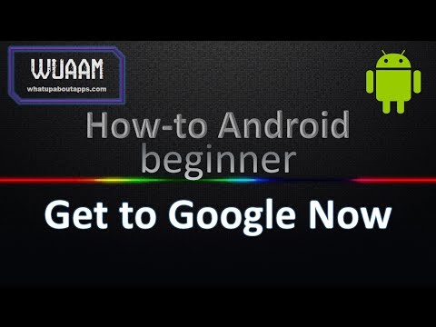 How-to Android: Get to Google Now