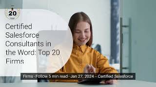 Certified Salesforce Consultants in the World: Top 20 Firms