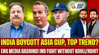 Eng Media Slams Stokes! India Fight without Kohli/Rohit | Boycott BCCI, No Asia cup, Top Trend India