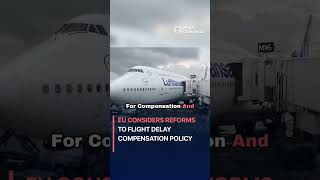 EU Considers Reforms to Flight Delay Compensation Policy #worldnews #news