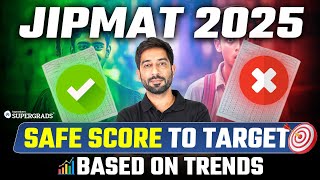 What Should Be the Ideal Score for JIPMAT 2025? 🤔| Safe Score to Target Based on Past Year Trends 🔎