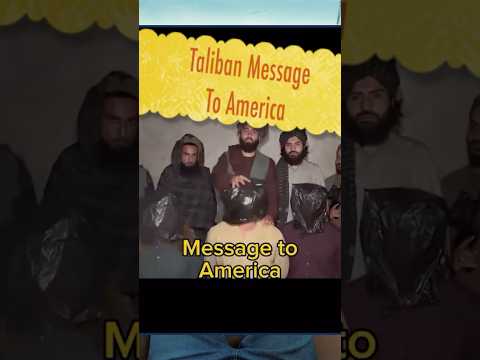 Taliban’s Message to America
