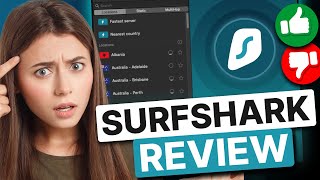 Surfshark VPN Review: A Complete User Experience Breakdown