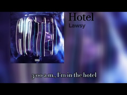 Lawsy - Hotel (Lyric Video)
