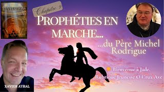 🇫🇷🔥 PÈRE MICHEL RODRIGUE – PROPHÉTIES EN MARCHE : GUERRE, ROI, AVERTISSEMENT, REFUGES 🔥