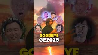 Goodbye GE2025
