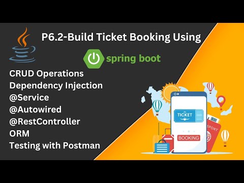 P6.2-Implementing CRUD Operations and REST API in Ticket Booking App | Spring Boot & Hibernate