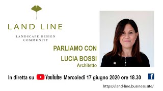 Parliamo di Paesaggio con Lucia Bossi