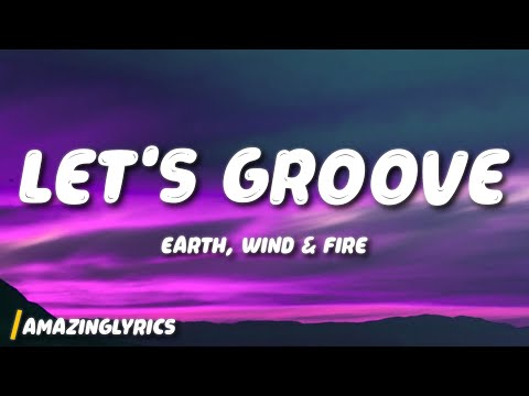 Earth, Wind & Fire - Let's Groove