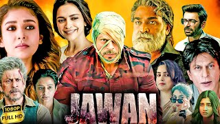 Jawan Full Movie | Shah Rukh Khan, Nayanthara, Vijay Sethupathi | Atlee | 1080p HD Facts & Review