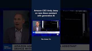 Amazon CEO Andy Jassy on new Alexa assistant with generative AI