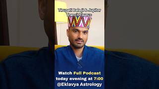 Tirupati Bala ji & Jupiter Transit Taurus 2024#astrology#astropodcast #jupiter